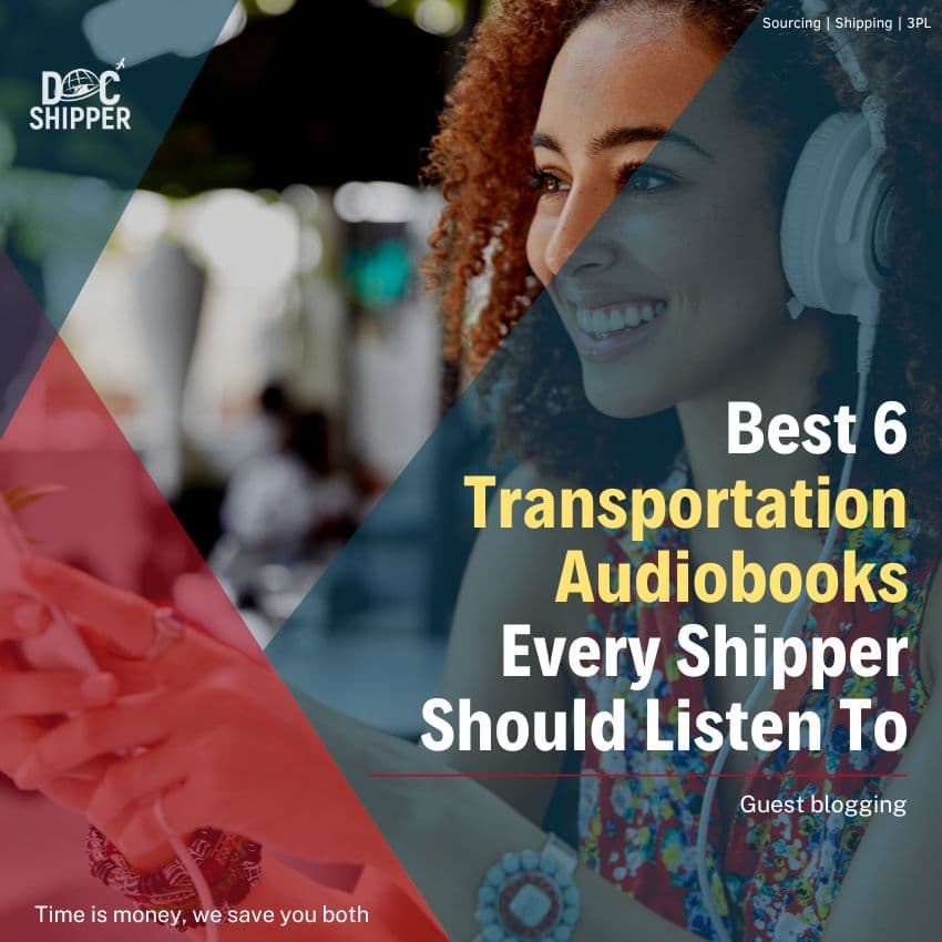 Best 6 Transportation Audiobooks Every Shipper Should Listen To