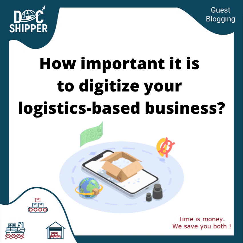 How important it is to digitize your logistics based business