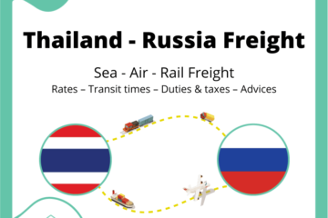 FREIGHT THAILAND 🇹🇭 - RUSSIA 🇷🇺| Rates – Transit Times – Taxes