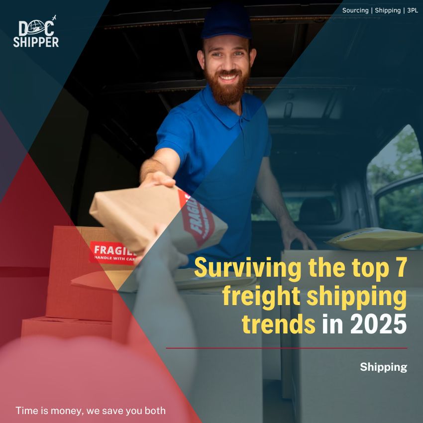 Surviving the top 7 freight shipping in 2025