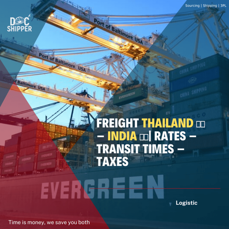 FREIGHT THAILAND 🇹🇭 - INDIA 🇮🇳| Rates – Transit Times – Taxes