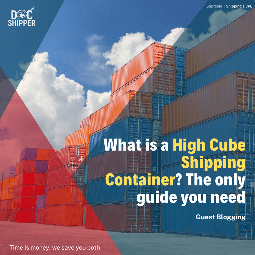 What is a High Cube Shipping Container The only guide you need